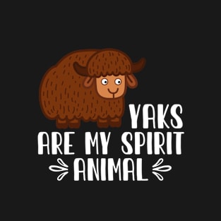 Yaks Are My Spirit Animal T-Shirt