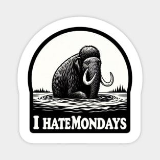 I Hate Mondays Mammoth in Tar Pit Magnet