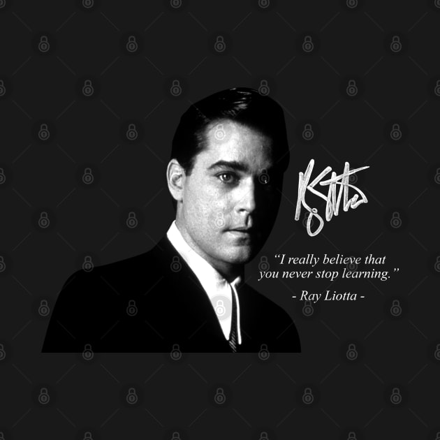 Ray Liotta Quote With Signature by mia_me