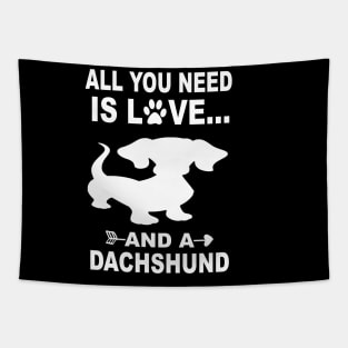 All You Need Is Love And A Dachshund Tapestry