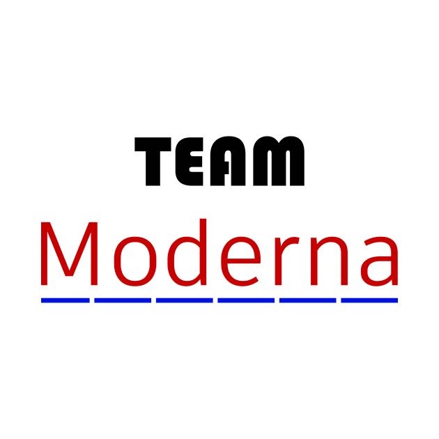 Team Moderna by J-man the t-shirt maker