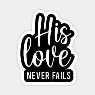 His love Never fails Valentines Day Jesus Christian Magnet