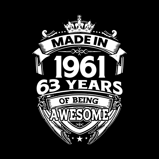 Made In 1961 63 Years Of Being Awesome by Bunzaji