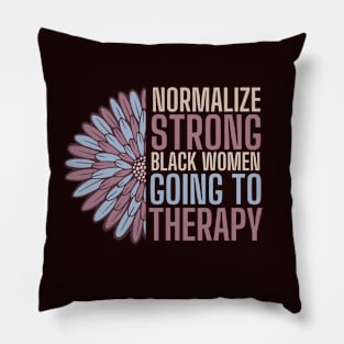 Normalize Therapy, Strong Black Women Pillow