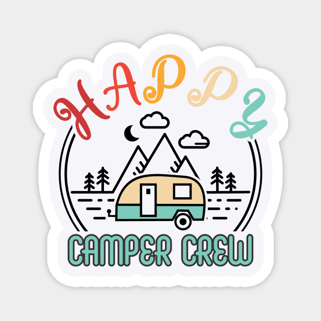 Happy Camper Crew Magnet by blessedpixel