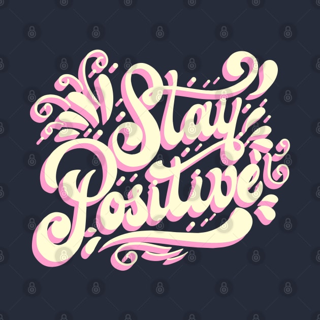 Stay Positive by SmartLegion