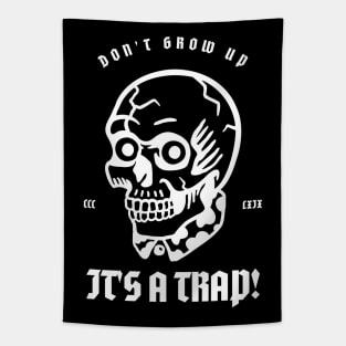 Don't Grow Up It's A Trap Tapestry