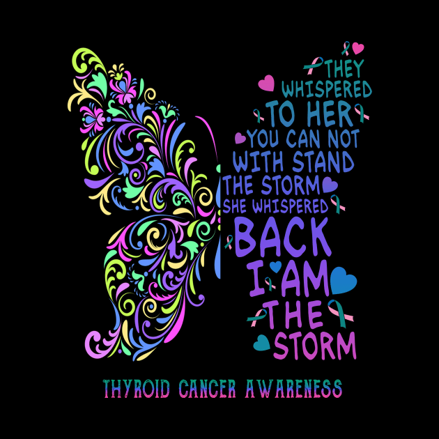 thyroid cancer butterfly i am the storm by TeesCircle