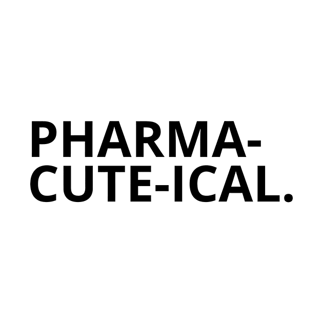 PHARMA-CUTE-ICAL - Pharmacy Puns by alexanderkansas