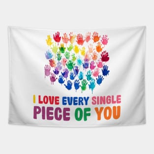 I love every single piece of you Autism Awareness Gift for Birthday, Mother's Day, Thanksgiving, Christmas Tapestry