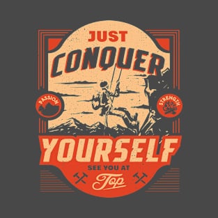 just conquer yourself T-Shirt