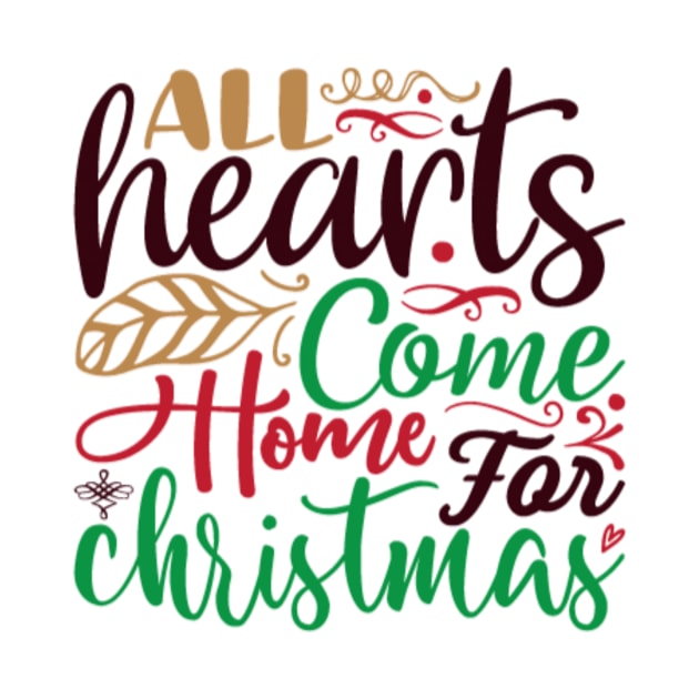 All Hearts Come Home Christmas by APuzzleOfTShirts