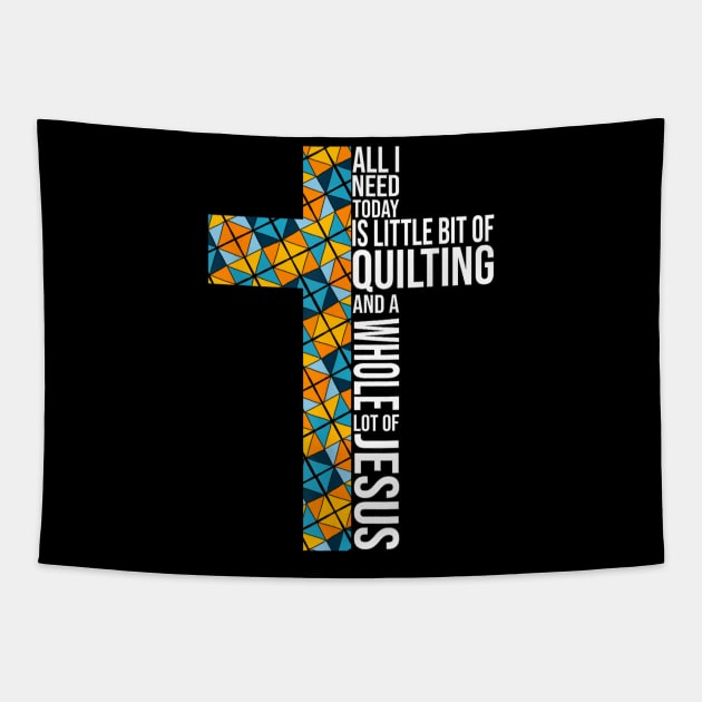 All I Need Is Quilting and Jesus Crochet Lovers Quilters Tapestry by rhazi mode plagget