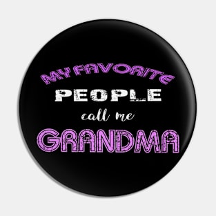 my favorite people call me grandma Pin