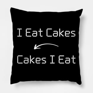 I eat Cakes T-Shirt mug apparel hoodie tote gift sticker pillow art pin Pillow