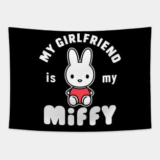 My Girlfriend Is My Miffy Tapestry