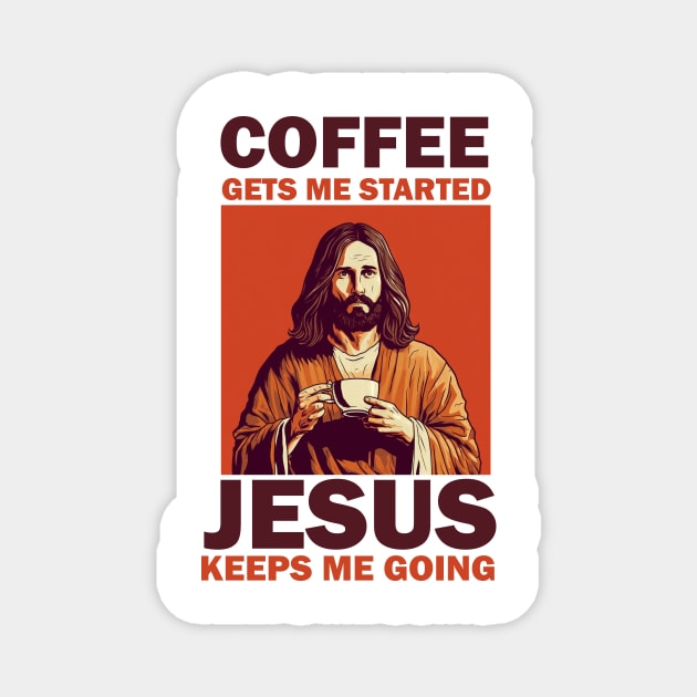 Christian Jesus Keeps me going, Coffee Lover Magnet by logiamerch