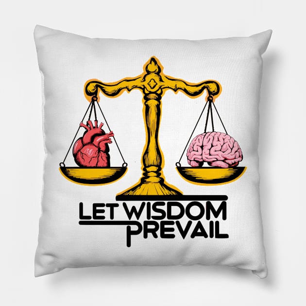 LET WISDOM PREVAIL Pillow by Reda