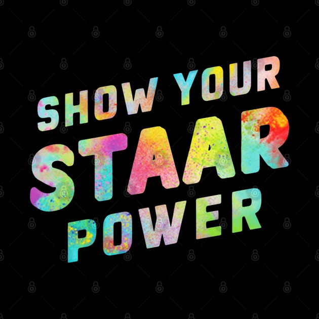 Show Your STAAR Power by mdr design