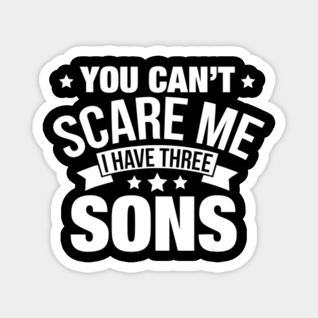 I Have 3 Sons Best Mom Mother Day Mom Lover Mothers Day Mommy Mother Mama Day Funny Vintage Mom 3 Sons Magnet Teepublic