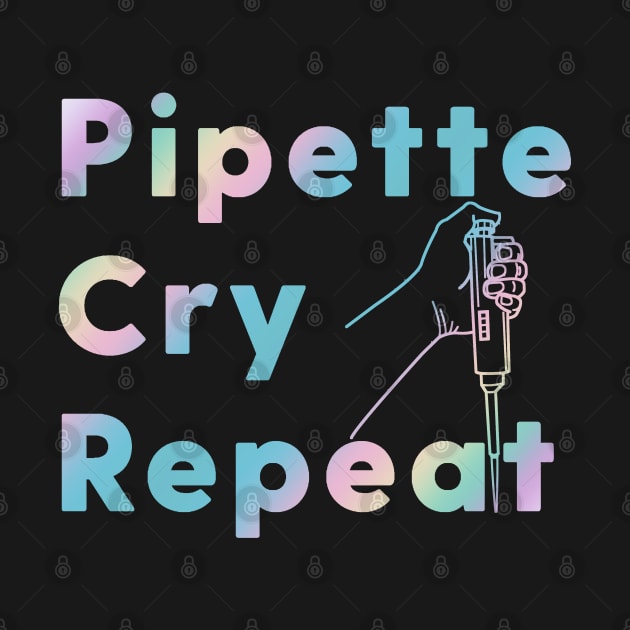 PCR Pipette Cry Repeat Holographic by labstud