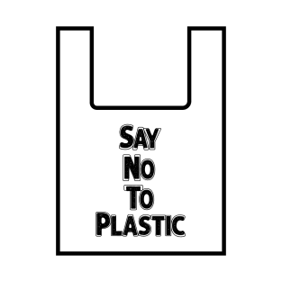 Say No To Plastic - Pollution T-Shirt