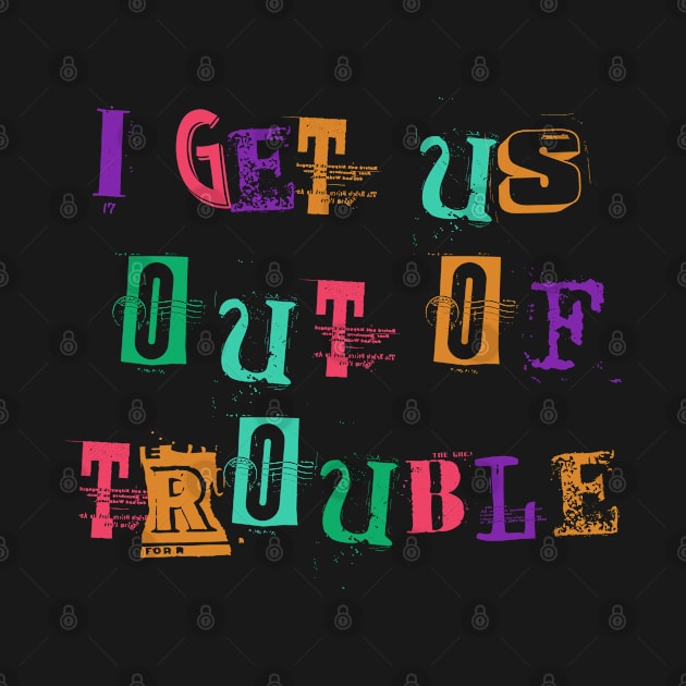 I Get Us Out Of Trouble Matching Couples Funny Troublemakers by Jas-Kei Designs