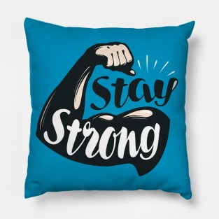 STAY STRONG Pillow