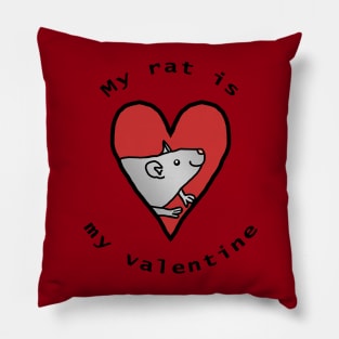 My Rat is My Valentine Pillow