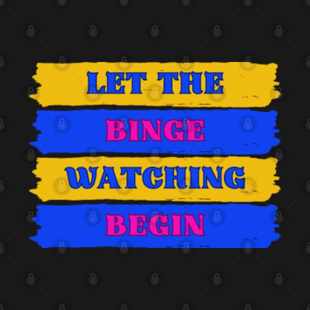 Let The Binge Watching Begin Box Set InBlack by jr7 original designs