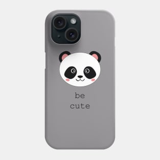 Be cute like panda Phone Case