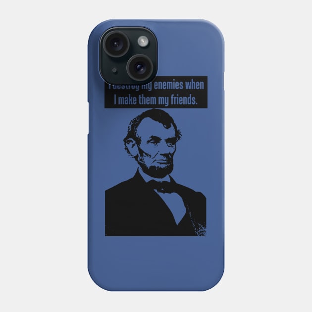 ABRAHAM LINCOLN Phone Case by truthtopower