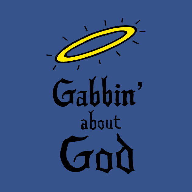 Gabbin’ about God by The Ghost In You