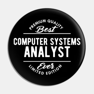 Computer Systems Analyst - Best Computer systems analyst ever Pin