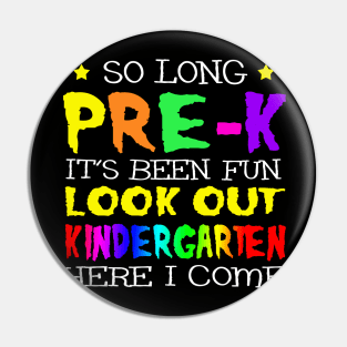 So Long Pre-K T-Shirt Kindergarten Here I Come T-Shirt Pin