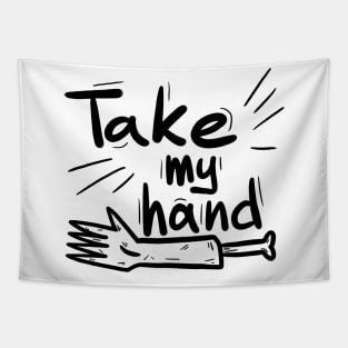 Take my hand Tapestry