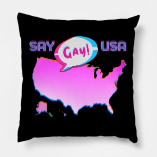 SAY GAY USA! Pillow