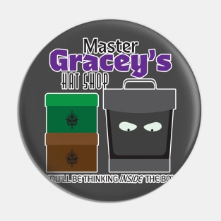 Master Gracey's Hat Shop Pin