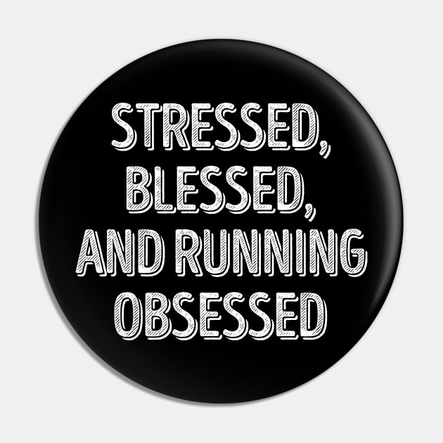 Stressed Blessed And Running Obsessed Pin by LotusTee