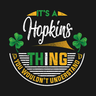 It's A Hopkins Thing You Wouldn't Understand T-Shirt