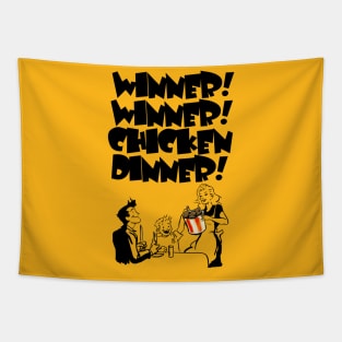 WINNER! WINNER! CHICKEN DINNER! Tapestry