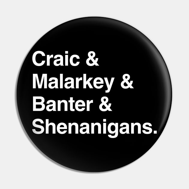 Craic & Malarkey & Banter & Shenanigans Pin by feck!