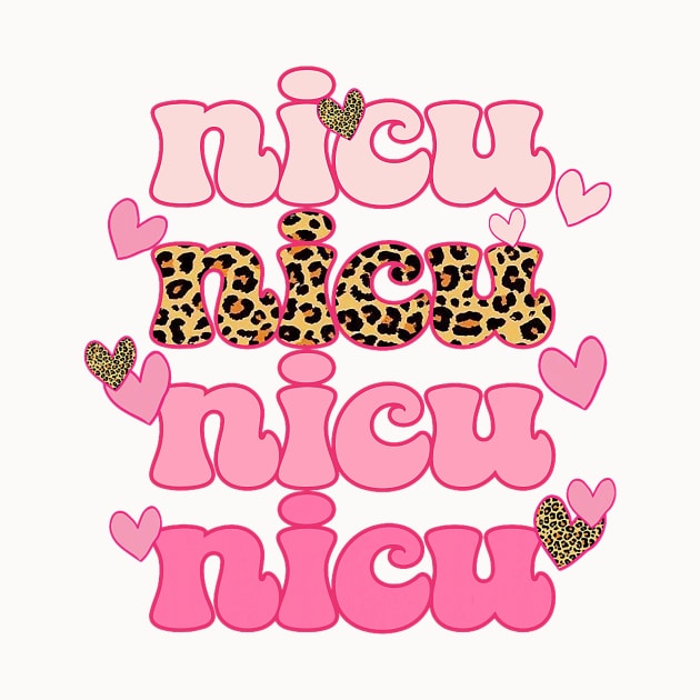 Leopard Cute Heart Funny Nicu Nurse Happy Valentines Day by jadolomadolo