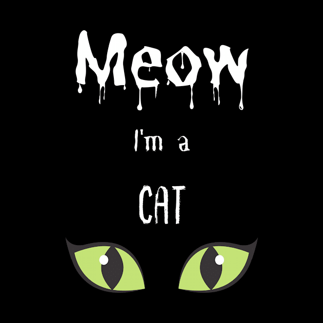 Meow I'm a Cat for the Halloween night by GROOVYUnit