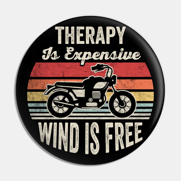 Motorcycle Therapy Is Expensive Wind Is Free Vintage Retro Ride Biker Mom Grandma Wife Mother's Day Gift Pin by SomeRays