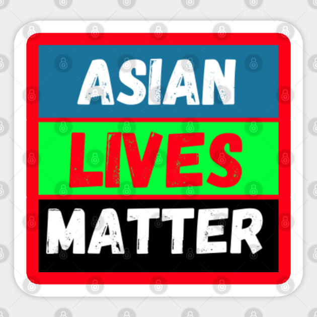 black asian solidarity Stop AAPI Hate all lives matter - Stop Aapi Hate - Sticker