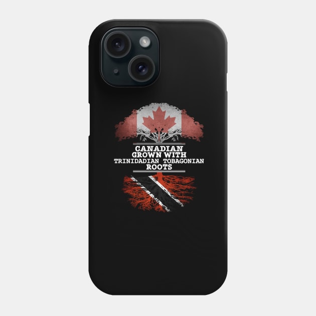 Canadian Grown With Trinidadian Tobagonian Roots - Gift for Trinidadian Tobagonian With Roots From Trinidad And Tobago Phone Case by Country Flags