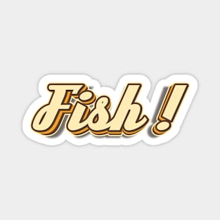 Fish! typography Magnet