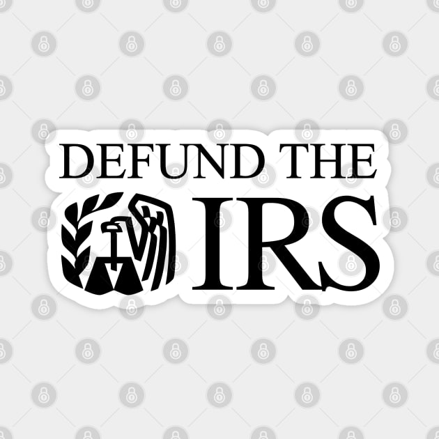 Defund the IRS Magnet by CanossaGraphics