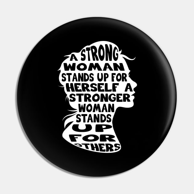 A Strong Woman Stands Up Gift Pin by Delightful Designs